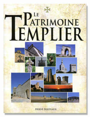 Livre d'Hervé Berteaux « Le patrimoine Templier »