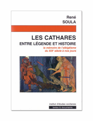 Livre Les Cathares entre légende et histoire